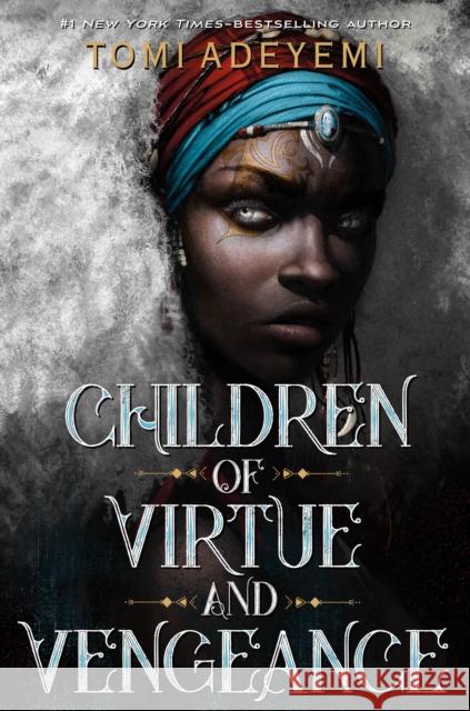 Children of Virtue and Vengeance Tomi Adeyemi 9781250170996 Henry Holt & Company