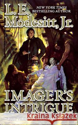 Imager's Intrigue L. E. Modesitt 9781250173294 St. Martin's Press