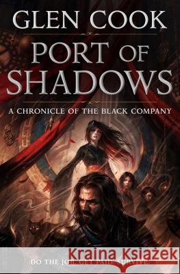 Port of Shadows: A Chronicle of the Black Company Glen Cook 9781250174581 Tor Books