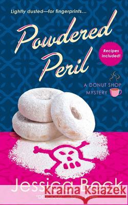 Powdered Peril: A Donut Shop Mystery Beck, Jessica 9781250176912 St. Martins Press-3pl