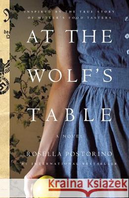 At the Wolf's Table Rosella Postorino Leah Janeczko 9781250179166 Flatiron Books