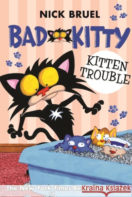 Bad Kitty: Kitten Trouble (Classic Black-And-White Edition) Bruel, Nick 9781250182081 Roaring Brook Press