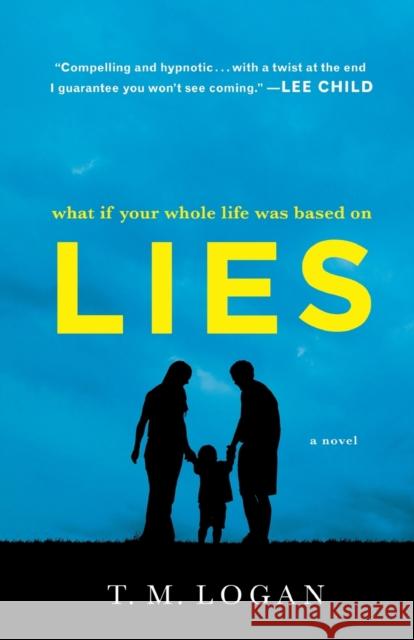 Lies T. M. Logan 9781250182272 St. Martin's Griffin
