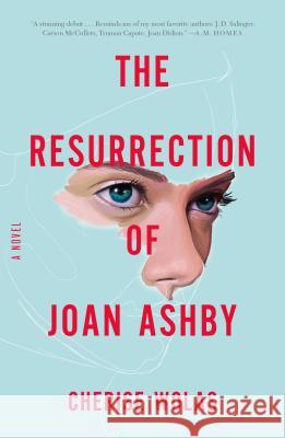 The Resurrection of Joan Ashby Cherise Wolas 9781250185198 Flatiron Books