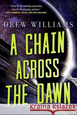 A Chain Across the Dawn Drew Williams 9781250186164 Tor Books