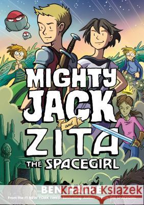 Mighty Jack and Zita the Spacegirl Ben Hatke 9781250191731 First Second