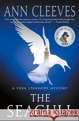 The Seagull: A Vera Stanhope Mystery Ann Cleeves 9781250193322 Minotaur Books