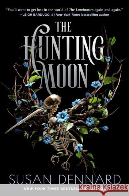 The Hunting Moon Susan Dennard 9781250194145 Tor Teen