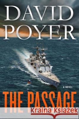 The Passage: A Dan Lenson Novel Poyer, David 9781250194244 St. Martins Press-3pl