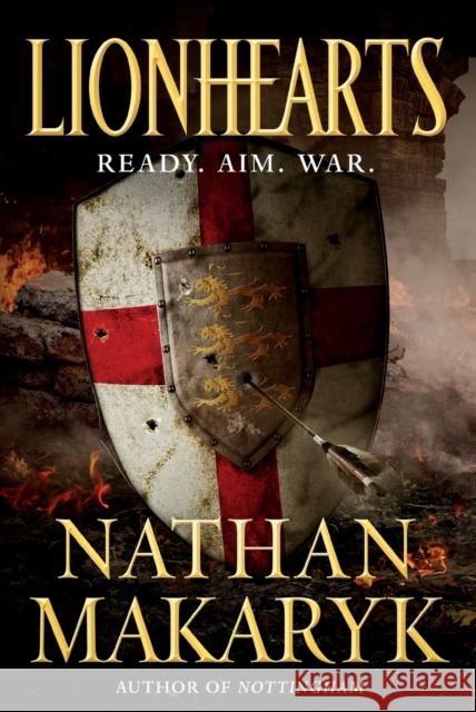 Lionhearts Nathan Makaryk 9781250195876 Forge