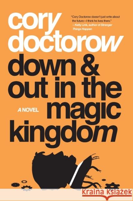 Down and Out in the Magic Kingdom Cory Doctorow 9781250196385