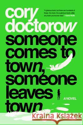 Someone Comes to Town, Someone Leaves Town Cory Doctorow 9781250196460