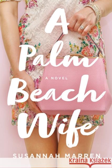 A Palm Beach Wife Susannah Marren 9781250198402