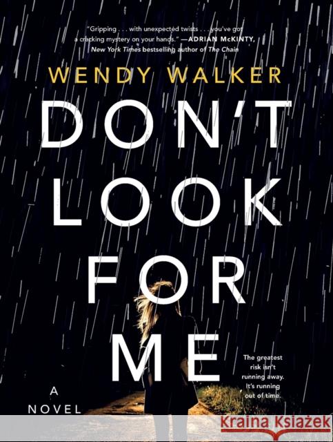 Don't Look for Me Wendy Walker 9781250198716