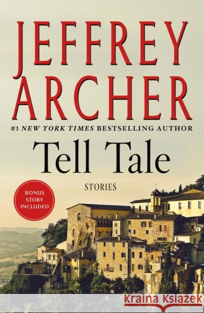 Tell Tale: Stories Jeffrey Archer 9781250199584 St. Martin's Griffin