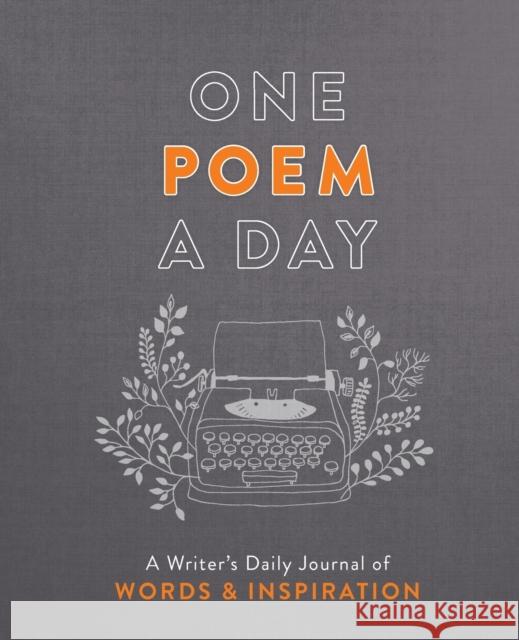 One Poem a Day: A Writer's Daily Journal of Words & Inspiration Ida Noe 9781250202383 Castle Point Books