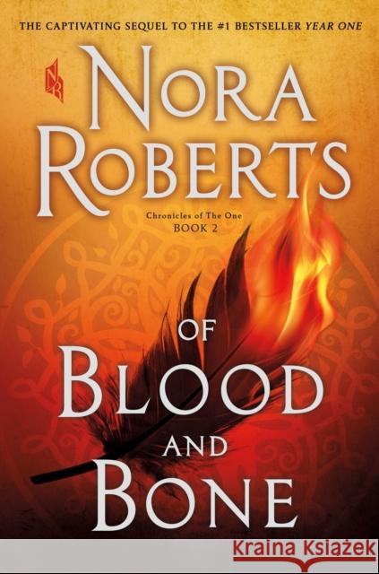 Of Blood and Bone: Chronicles of The One, Book 2 Roberts, Nora 9781250202512 St. Martin's Publishing Group