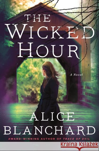 The Wicked Hour: A Natalie Lockhart Novel Alice Blanchard 9781250205735 Minotaur Books,US