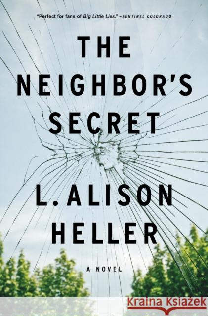 The Neighbor's Secret: A Novel L. Alison Heller 9781250205834