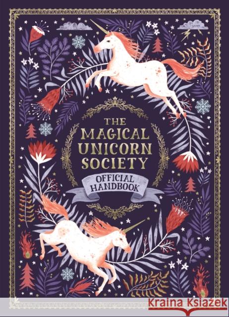 The Magical Unicorn Society Official Handbook Selwyn E. Phipps Helen Dardik Harry Goldhawk 9781250206190 Feiwel & Friends