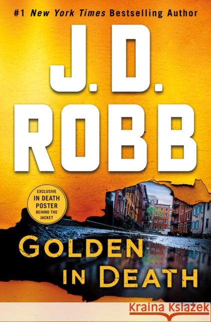 Golden in Death: An Eve Dallas Novel Robb, J. D. 9781250207203 St. Martin's Publishing Group