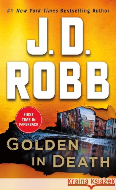 Golden in Death: An Eve Dallas Novel Robb, J. D. 9781250207227 St. Martin's Publishing Group