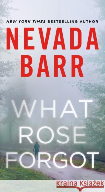 What Rose Forgot Nevada Barr 9781250208026