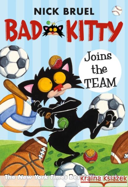 Bad Kitty Joins the Team (Classic Black-And-White Edition) Bruel, Nick 9781250208071 Roaring Brook Press