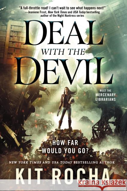 Deal with the Devil: A Mercenary Librarians Novel Kit Rocha 9781250209368 Tor Books