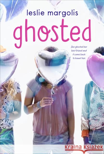 Ghosted Leslie Margolis 9781250211163 Square Fish