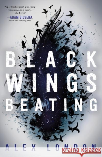 Black Wings Beating Alex London 9781250211484 Square Fish