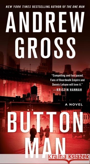 Button Man: A Novel Andrew Gross 9781250214331