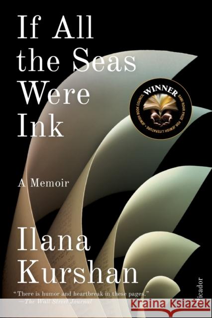 If All the Seas Were Ink: A Memoir Ilana Kurshan 9781250215772 Picador