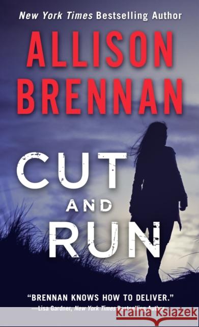 Cut and Run Allison Brennan 9781250216991 St. Martin's Publishing Group