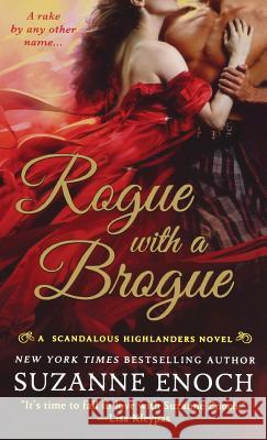 Rogue with a Brogue: A Scandalous Highlanders Novel Suzanne Enoch 9781250218636 St. Martin's Press