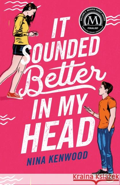 It Sounded Better in My Head Nina Kenwood 9781250219282 Flatiron Books