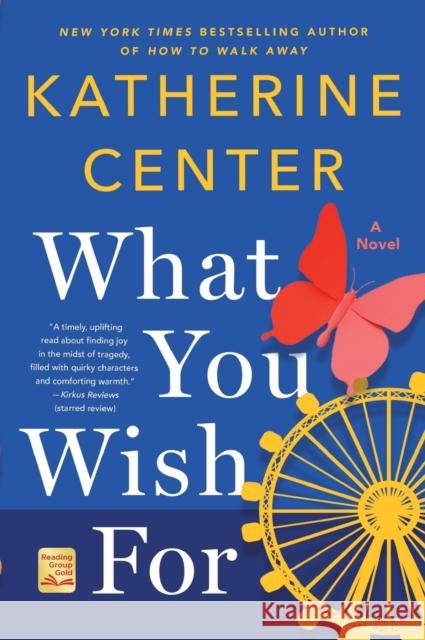 What You Wish for Katherine Center 9781250219374 St. Martin's Griffin