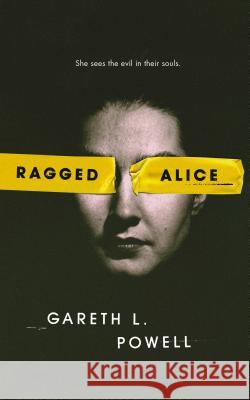 Ragged Alice Gareth L. Powell 9781250220189