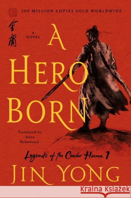 A Hero Born: The Definitive Edition Yong, Jin 9781250220622 St. Martin's Publishing Group