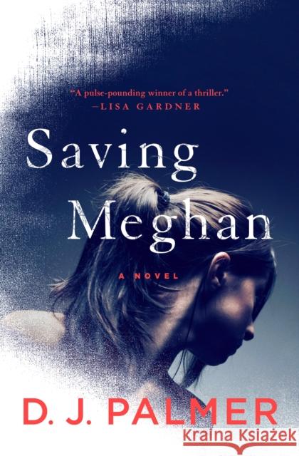 Saving Meghan D. J. Palmer 9781250224323 St Martin's Press