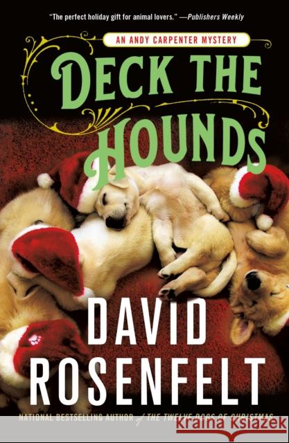 Deck the Hounds: An Andy Carpenter Mystery David Rosenfelt 9781250228529