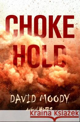 Chokehold David Moody 9781250229519