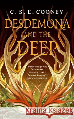 Desdemona and the Deep C. S. E. Cooney 9781250229830 Tor.com