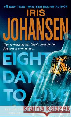 Eight Days to Live Iris Johansen 9781250230478 St. Martins Press-3pl