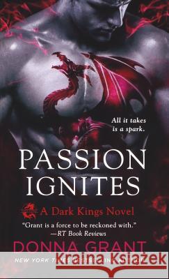 Passion Ignites Donna Grant 9781250230577 St. Martins Press-3pl