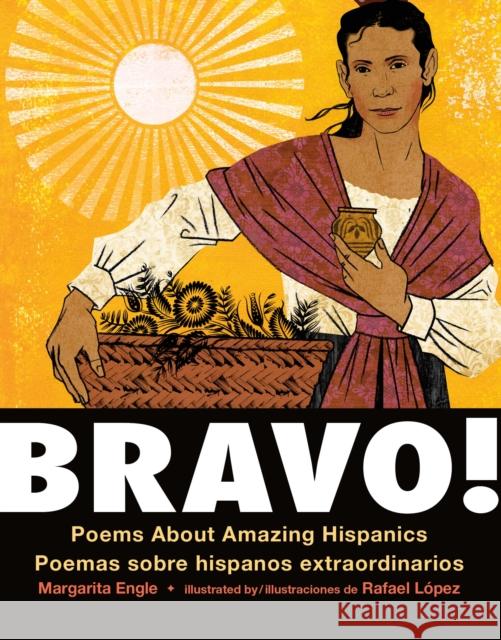 Bravo! (Bilingual board book - Spanish edition): Poems About Amazing Hispanics / Poemas sobre Hispanos Extraordinarios Margarita Engle 9781250230812