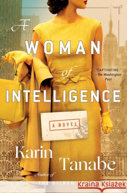 A Woman of Intelligence: A Novel Karin Tanabe 9781250231512 St Martin's Press