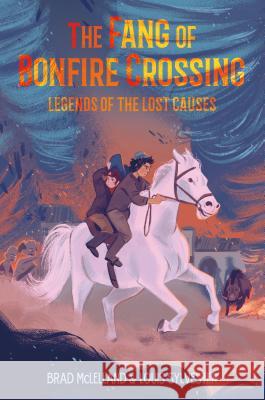 The Fang of Bonfire Crossing: Legends of the Lost Causes Brad McLelland Louis Sylvester 9781250233608 Square Fish