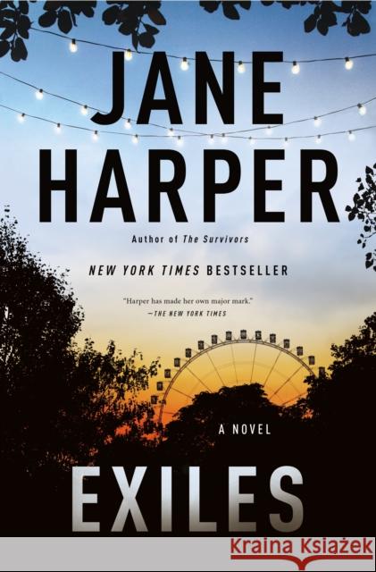 Exiles Jane Harper 9781250235350 Flatiron Books