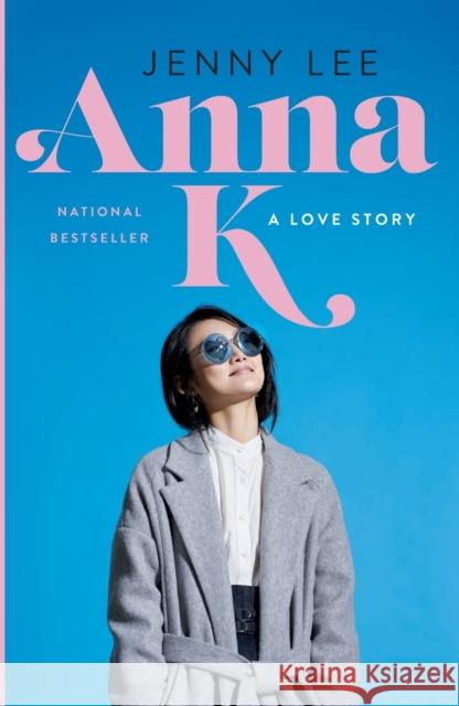 Anna K: A Love Story Jenny Lee 9781250236449